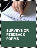 surveys or feedback forms