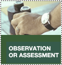 observation or assessment