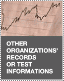 other organizations records or test informations